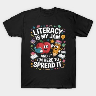 Teacher Literacy Is My Jam And I'm Here To Spread Literacy T-Shirt